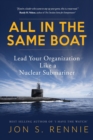 Image for All in the Same Boat : Lead Your Organization Like a Nuclear Submariner