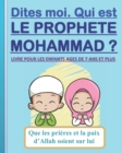 Image for Dites-moi. Qui est le Prophete Mohammad ?