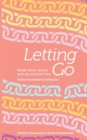 Image for Letting Go - Break Those Chains and Set Yourself Free : A 30-Day Devotional