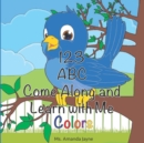 Image for 123, ABC Come Along and Learn With Me