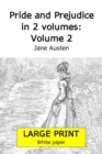 Image for Pride and Prejudice in 2 volumes : Volume 2 (Large print 18 point edition, white paper)