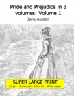Image for Pride and Prejudice in 3 volumes : Volume 1 (Super large print 24 point enhanced edition, white paper)