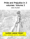 Image for Pride and Prejudice in 3 volumes : Volume 3 (Super large print 24 point enhanced edition, white paper)