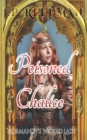 Image for Poisoned Chalice : Mabel de Belleme Normandy&#39;s Wicked Lady