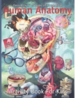 Image for Human Anatomy Activity Book for Kids
