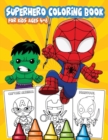 Image for Superhero Coloring Book for Kids Ages 4-8 : 60+ Super heroes Illustrations for Kids and Adults Great Coloring Books for Superheroes Fan (Perfect for Children Ages 4-8)
