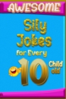 Image for Awesome Sily Jokes for Every 10 Child old