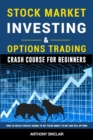 Image for STOCK MARKET INVESTING &amp; OPTIONS TRADING Crash Course for Beginners