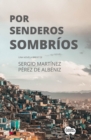 Image for Por senderos sombrios