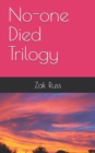 Image for No-one Died Trilogy