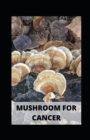 Image for mushroom for cancer