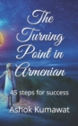 Image for The Turning Point in Armenian : 45 steps for success