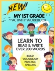 Image for New 1st Grade Sight Words Activity Book : Learn to Read and Write Build Vocabulary Practice Spelling