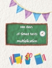 Image for 100 days of timed tests multiplication