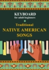 Image for Keyboard for Adult Beginners. Traditional Native American Songs