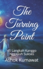 Image for The Turning Point : 45 Langkah Kanggo Nggayuh Sukses