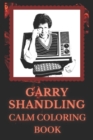 Image for Garry Shandling Calm Coloring Book