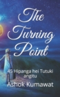 Image for The Turning Point : 45 Hipanga hei Tutuki angitu