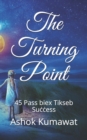 Image for The Turning Point : 45 Pass biex Tikseb Success