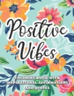 Image for Positive Vibes Inspirational Affirmations and Quotes Coloring Book