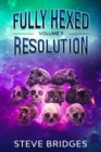 Image for Fully Hexed Volume Three : Resolution