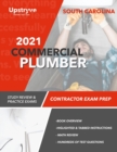 Image for 2021 South Carolina Plumber Commercial Contractor Exam Prep : Study Review &amp; Practice Exams