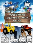 Image for Trucks- Planes and Cars Coloring Book : Toddler Coloring Books, Boys And Girls Ages 2-4 4-6 Diggers, Trucks, Tractors, Cars, And Many More Big Vehicles For KIDS