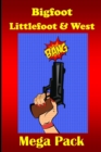 Image for Bigfoot Littlefoot &amp; West - Mega Pack