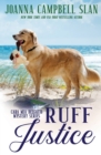 Image for Ruff Justice : A Cozy Mystery with Heart--full of friendship, family, and fur babies!