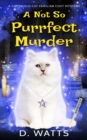 Image for A Not So Purrfect Murder