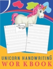Image for unicorn handwriting workbook : letter tracing workbook for preschoolers, handwriting practice paper for kids ages 2 and up &amp; Little Learner Workbooks