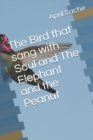 Image for The Bird that sang with Soul and The Elephant and the Peanut