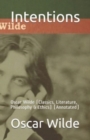 Image for Intentions : Oscar Wilde (Classics, Literature, Philosophy &amp; Ethics) [Annotated]