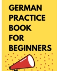 Image for German Practice Book For Beginners.