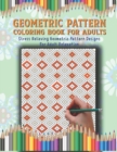 Image for Geometric Pattern Coloring Book For Adults : Coloring Book With Geometric Patterns For Relaxation &amp; Meditation