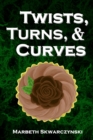 Image for Twists, Turns, &amp; Curves