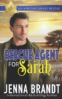 Image for Rescue Agent for Sarah : An African Safari Rescue