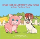 Image for Hogs are Smarter than Dogs : &amp; Other Fun Farm Facts