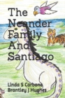 Image for The Neander Family And Santiago