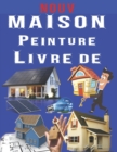 Image for Maison Peinture Livre De : Livre de coloriage d&#39;exterieur a la maison pour les enfants. 8,5 x 11 pouces. 50 pages.