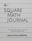 Image for 4-Square Math Journal : Progressive Math Practice for Kindergarten