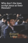 Image for Why don&#39;t the Jews accept Jesus as their Messiah?