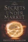 Image for Secrets Of The Under Market