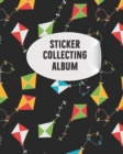 Image for Sticker Collecting Album : My Activity Blank Sticker Storage Book and Sticker Collecting Album for Kids, Children, Boys &amp; Girls and Organizing &amp; Encourage their Creative Minds
