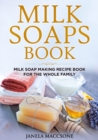 Image for Milk Soaps Book