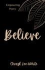 Image for Believe : A Book of Empowering Poetry