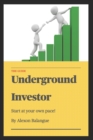 Image for Underground Investor : The guide
