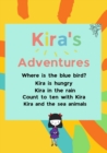 Image for Kira&#39;s Adventures : Where is the blue bird? Kira is hungry. Kira in the rain. Count to ten with Kira. Kira and the sea animals.