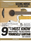 Image for 9 Things You Must Know Before Teaching Yourself Guitar : Music Tips and Learning Advice from a Fellow Self-Taught Guitarist