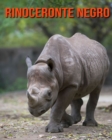 Image for Rinoceronte negro : Libro para ninos con imagenes asombrosas y datos curiosos sobre los Rinoceronte negro